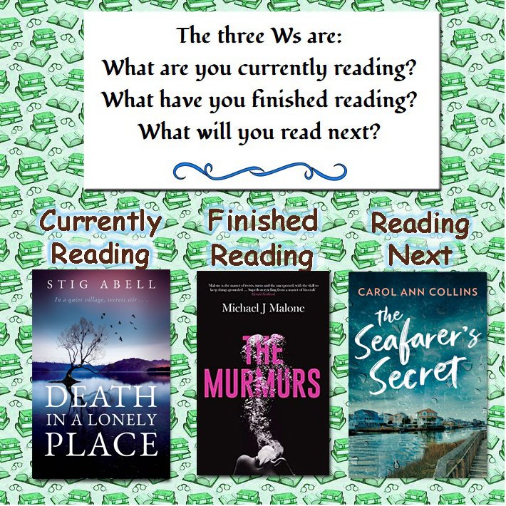 #WWWWednesday - #AmReading #DeathInALonelyPlace by @StigAbell ; #FinishedReading #TheMurmurs by @michaelJmalone1 ; #ReadingNext #TheSeafarersSecret by @authorcacollins 
#booklovers #bookbloggers #Fictionophile #ReadingFiction #TBRListThatNeverEnds #AlwaysReading #BookTwitter