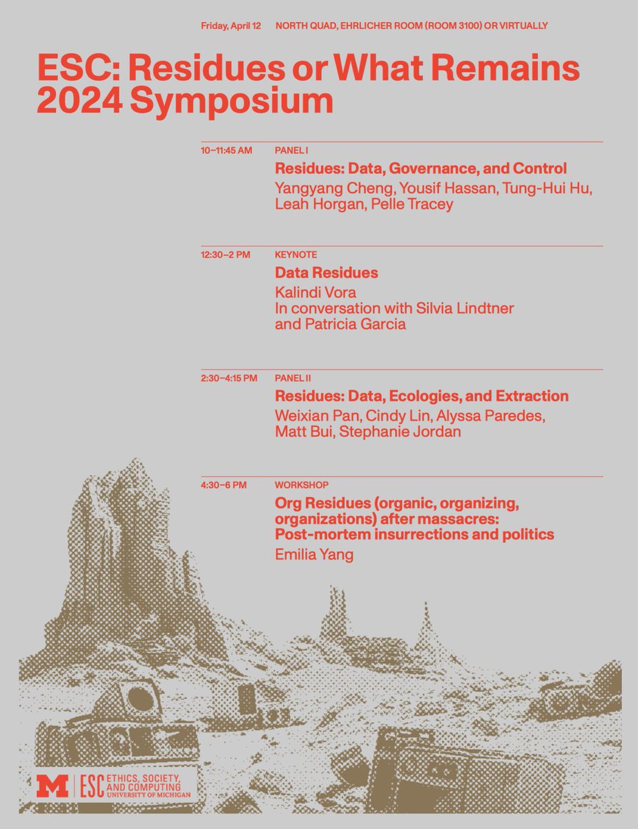 Join us this Fri., 4/12 for the @MichiganESC 2024 symposium: 'Residues or What Remains' Five incredible external speakers will join us for a day of thinking about data residues. More info & registration here: esc.umich.edu/event/2024-sym…