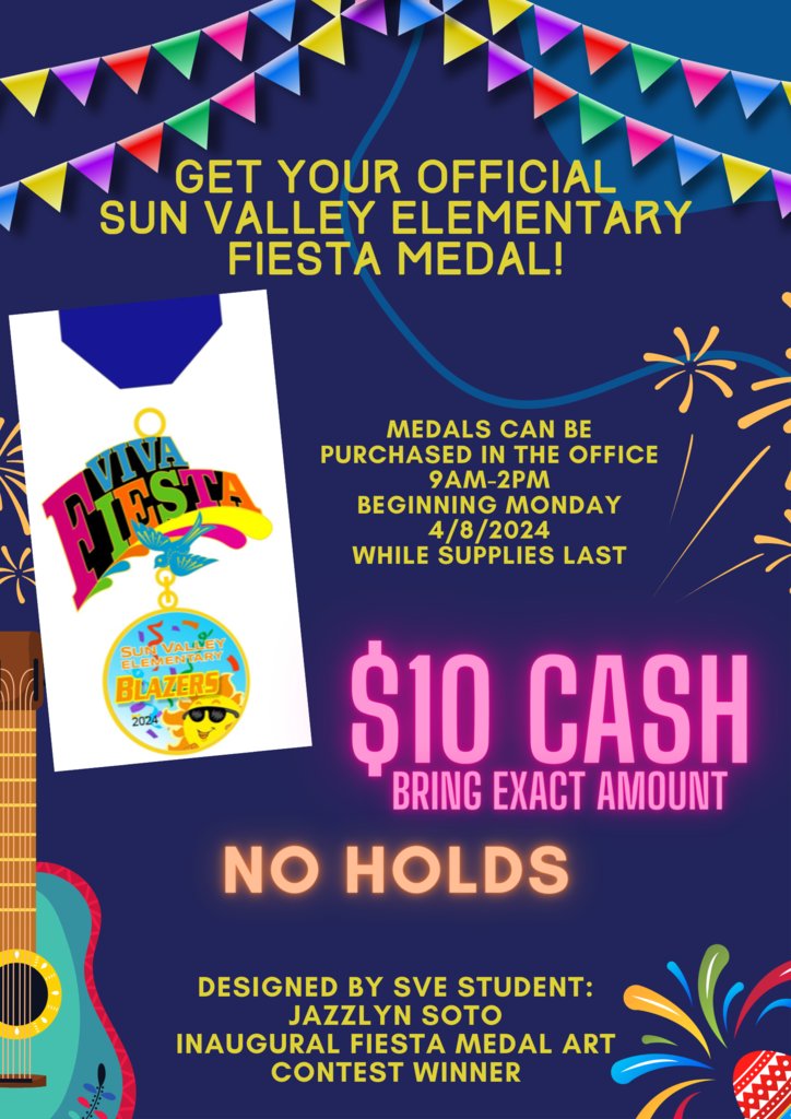 This is a reminder our Official SVE Fiesta Medals are on sale in the front office! If you haven't already purchased yours, stop by! $10 each while supplies last! See attached flyer for more information!