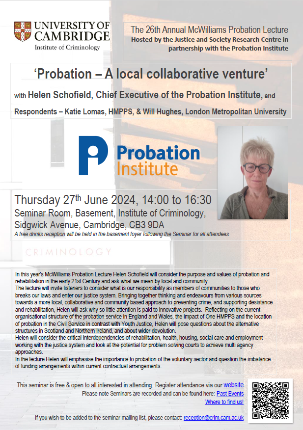 The McWilliams Probation Lecture Steering Group, are delighted to share details for the 26th Annual McWilliams Probation lecture hosted by the Justice and Society Research Centre in partnership with the @ProbInstitute Registration via our website: crim.cam.ac.uk/events/26th-an…