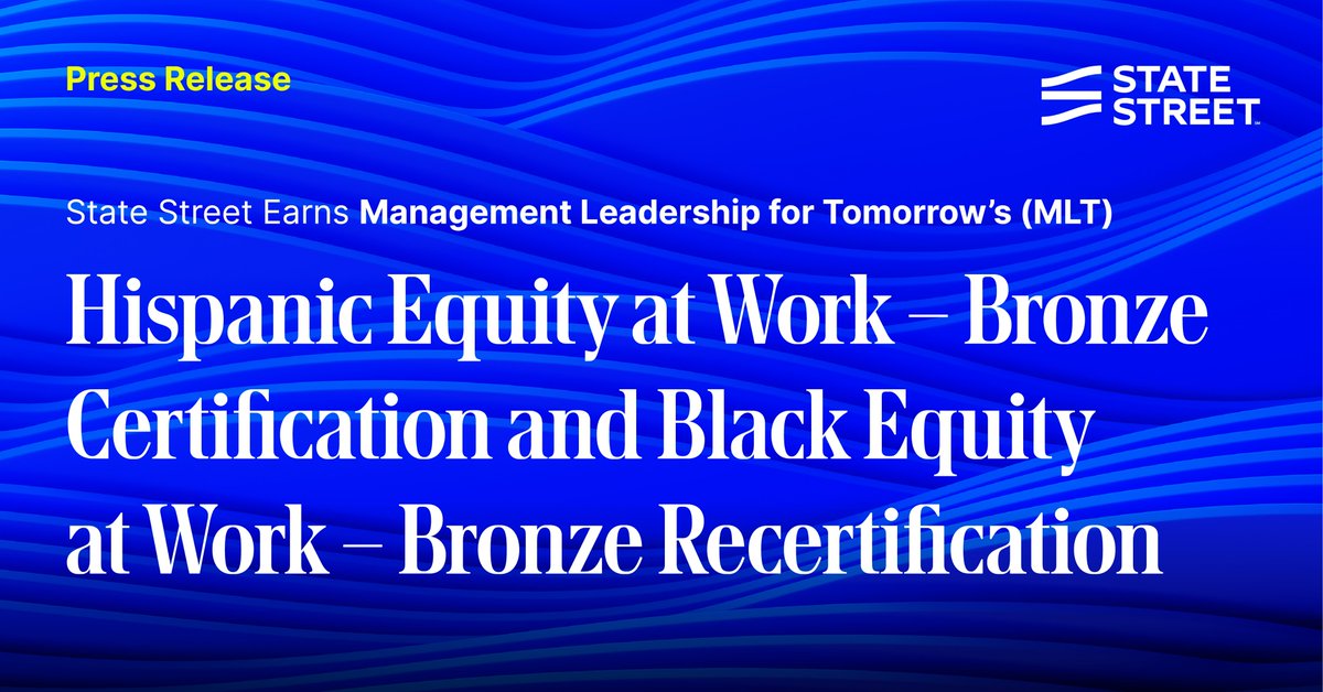 Our work to further diversity, equity, and inclusion across State Street never ends. Today, we are proud to announce we have earned both the Hispanic Equity at Work Bronze Certification and the renewal of our Black Equity Bronze Certification, two recognitions issued by @MLTOrg.…