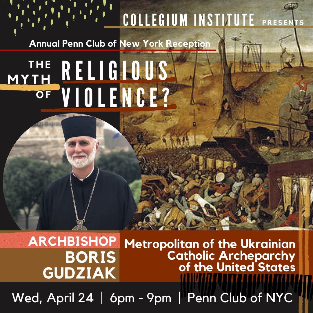 Most Reverend Gudziak was appointed by Pope Francis in 2019 as the Ukrainian Catholic Archbishop of Philadelphia and Metropolitan for the Ukrainian Catholic Church in the United States. Join his discussion on the Myth of Religious Violence here: CollegiumPennClub2024.eventbrite.com