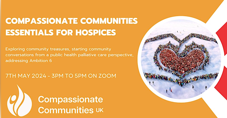 It's not too late to take part in our webinar - Compassionate Communities Essentials for #hospices - a discussion sharing how a public health approach supports Ambition 6 for #palliative and #eolc - hear about local and international examples. compassionate-communitiesuk.com/our-events/