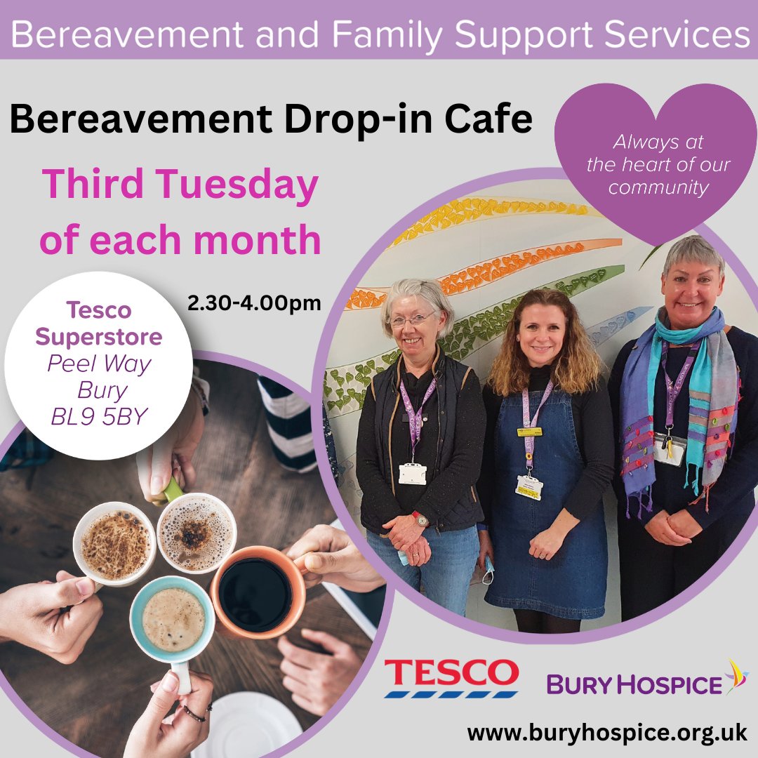 Join us on Tuesday 16th April at Tesco Superstore for our Bereavement Drop-in Café, 2.30-4.00pm. Hosted by our Bereavement Support Team, these sessions are open to anyone who may want to talk or just be in the company of others. We hope to see you there.