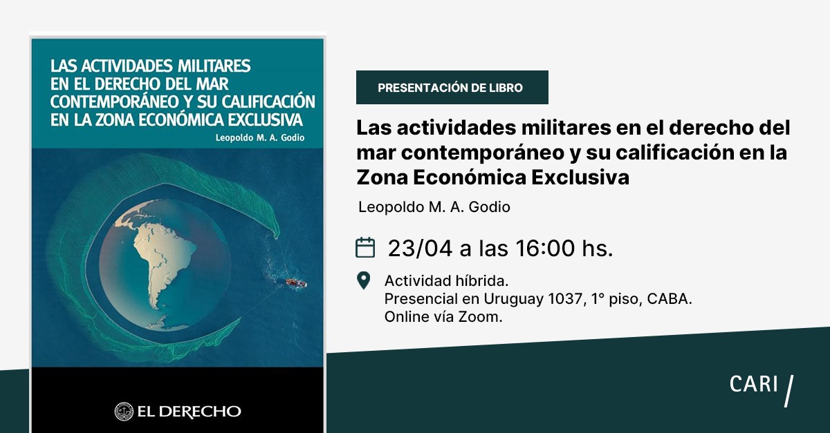 PRESENTACIÓN DE LIBRO “Las actividades militares en el derecho del mar contemporáneo y su calificación en la Zona Económica Exclusiva”, del autor Leopoldo M. A. Godio, publicado por editorial El Derecho. Presentación de la obra 🗣 Gabriela A. Oanta 🗣 Eduardo Jiménez Pineda 🗣…