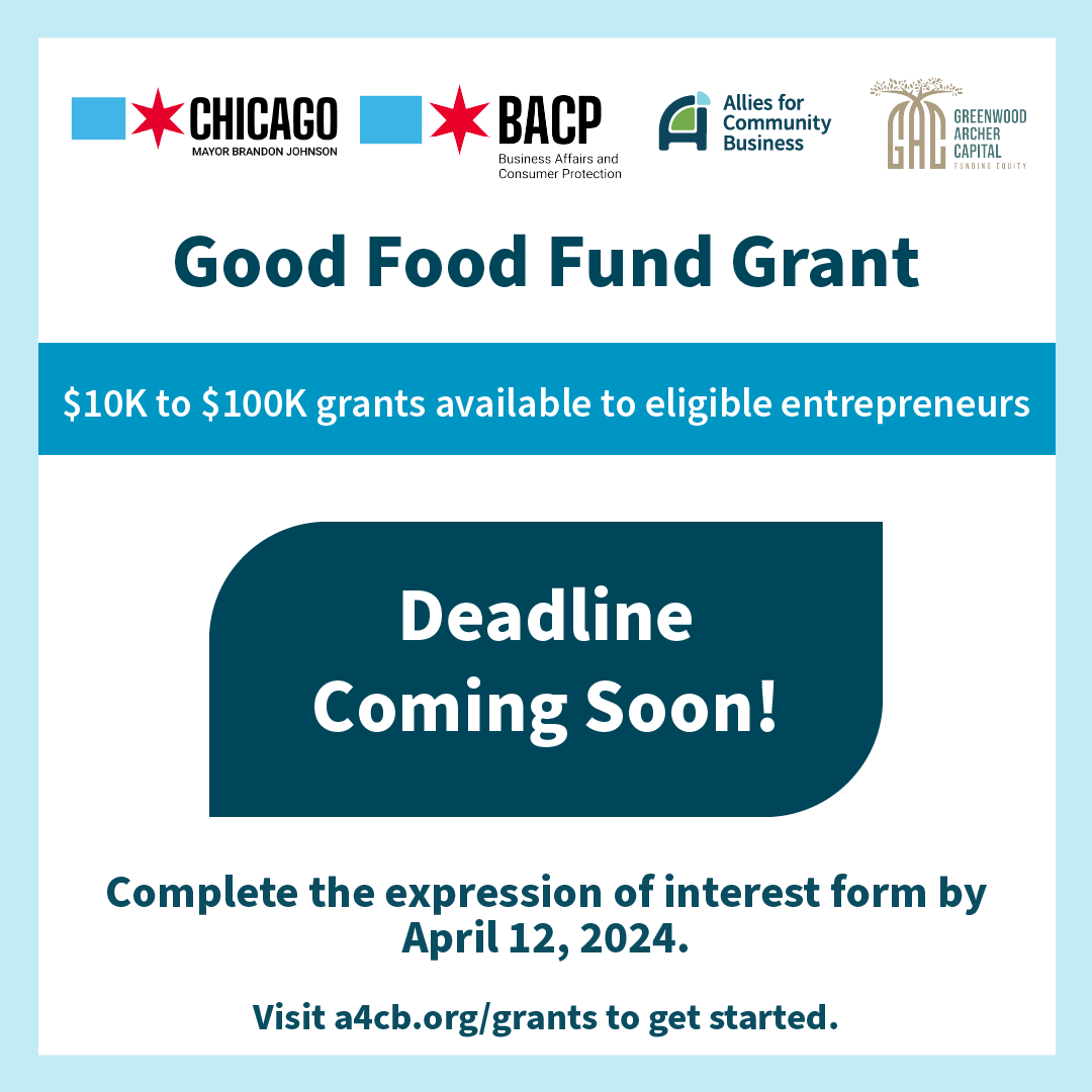 Deadline Friday at 11:59 pm! The Good Food Fund Grant will provide grants between $10,000 and $100,000 to eligible entrepreneurs. The grant is made possible by @ChicagosMayor and @ChicagoBACP. Learn more: a4cb.org/grants
