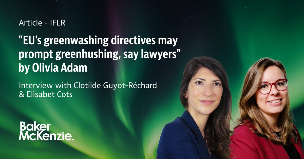 "EU's greenwashing directives may prompt greenhushing, say lawyers" by Olivia Adam

Read the full interview here: connectontech.com/france-introdu…

#BakerMcKenzie #Greenwashing #EURegulations #Sustainability #EnvironmentalClaims #Compliance #lawfirm