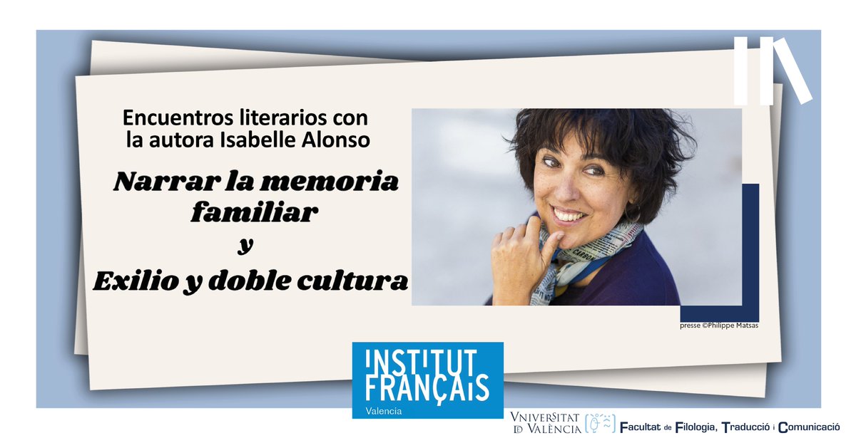 📖'Être étranger, ce n’est pas avoir quelque chose en moins, mais quelque chose en plus' Lo contará la autora @IsAlonsOfficiel, invitada por la @UV_EG por 2 conferencias el 18 de abril: “Narrar la memoria familiar” y “Exilio y doble cultura”. 🔗 Más info: institutfrancais.es/valencia/event…