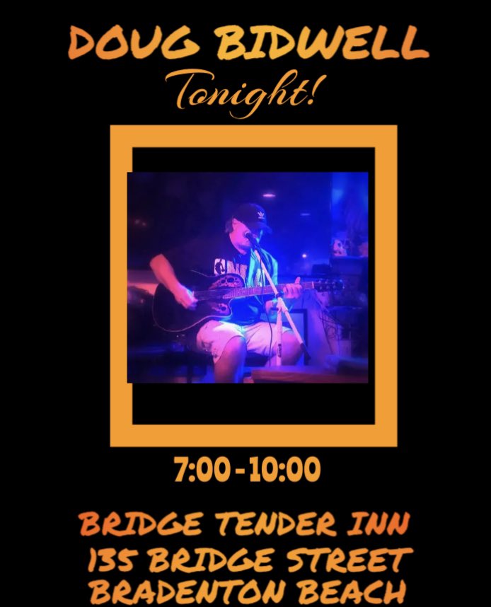 Doug tonight at 7:00! 🎶🎶 #bridgetenderinn #bradentonbeach #annamariaisland #bestlivemusiconAMI #dougbidwell #CheersToGoodFood #meetmeatthetender #music #dougssongs