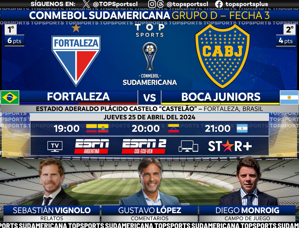 CONMEBOL #Sudamericana 🏆 Grupo D, Fecha 3
🇧🇷 #Fortaleza - #BocaJuniors 🇦🇷

🎙️ @PolloVignolo 
🗣️ @gustavohlopez 
🏟️ @MonroigDiego 

#⃣  #SUDAMERICANAxESPN #ESPNenStarPlus - #LaGranConquista
🖥️ ESPN 🇦🇷
🖥️ ESPN 2 🇨🇴🇪🇨🇻🇪
📱💻 @StarPlusLA 
🔃❤️