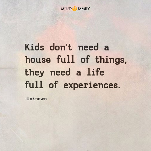 Collect moments, not things. Childhood is about experiences, not possessions.
#mindfamily #Familyquotes #parentingquotes #parentingguidequotes #familytips #familyquotes #experiences