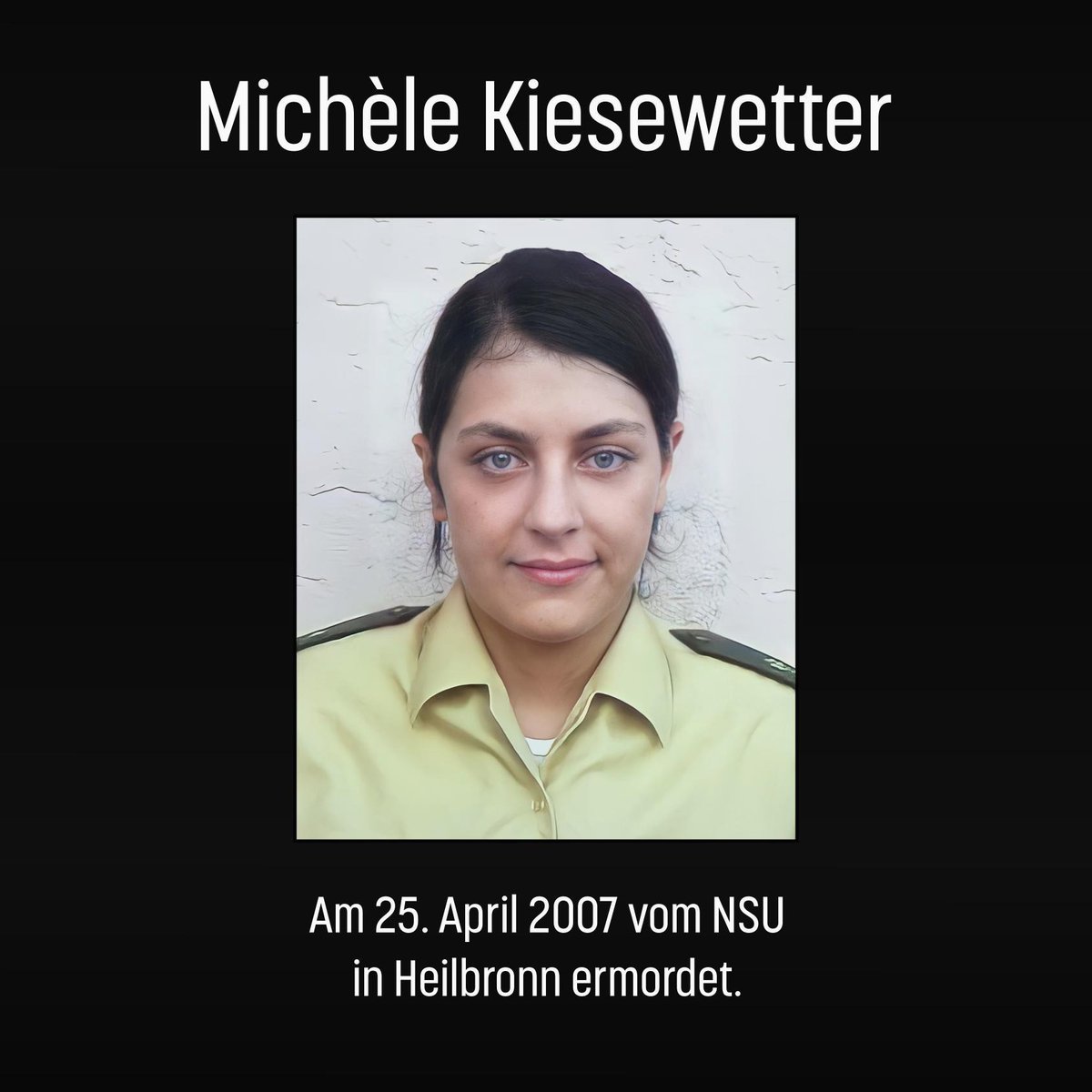 Wir gedenken: Heute vor 17 Jahren, am 25. April 2007, wurde Michèle Kiesewetter in ihrem Streifenwagen auf der Theresienwiese in #Heilbronn vom #NSU ermordet. Sie wurde 22 Jahre alt. Ihr Kollege Martin A. überlebte schwer verletzt.
#KeinSchlussstrich #KeinVergessen