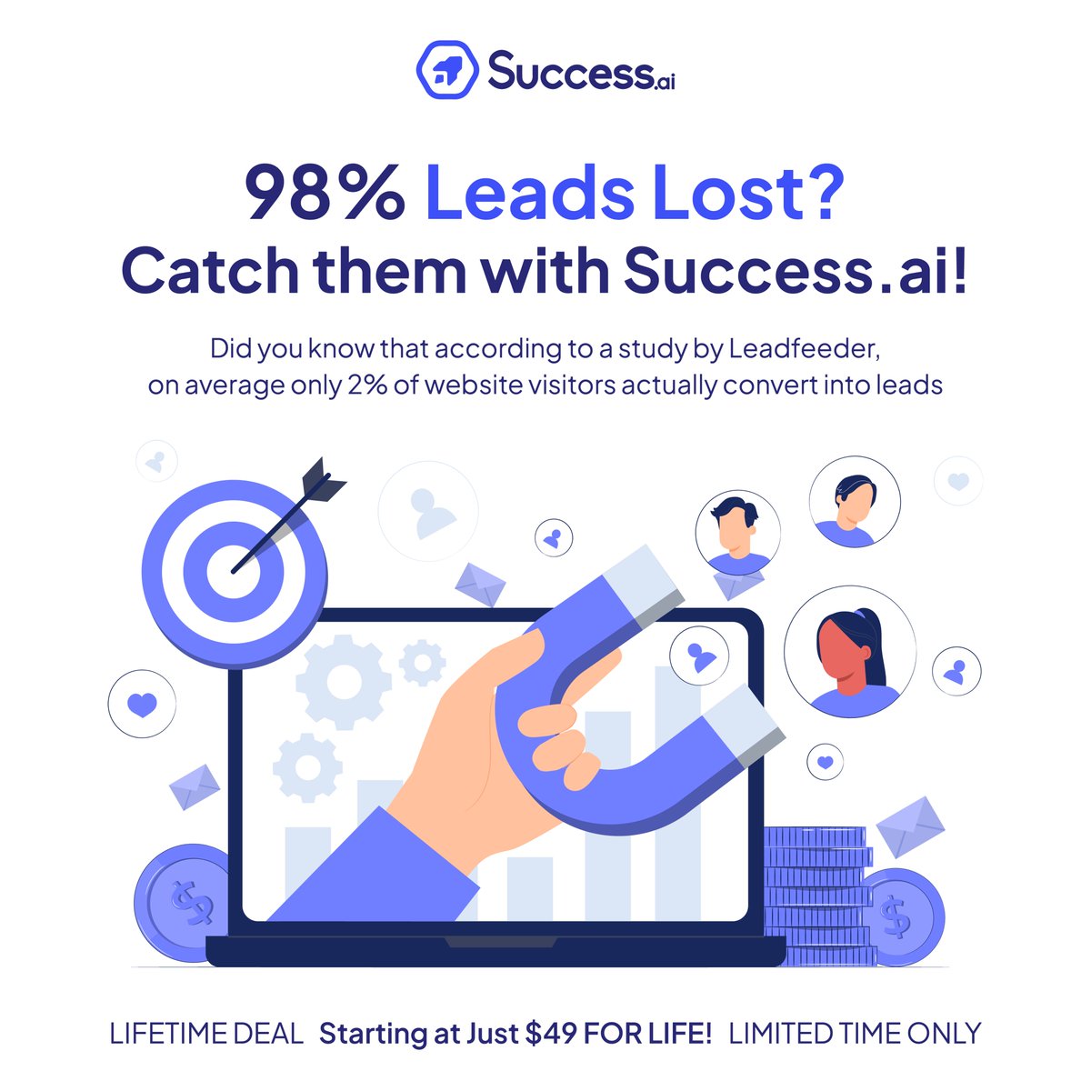 98% Leads Lost? Catch them with Success.ai!
Don't lose out on potential leads! With Success.ai, Say goodbye to missed opportunities and hello to maximum conversions! Get started now: appsumo.com/products/succe… #emailmarketing #b2bleads #successai