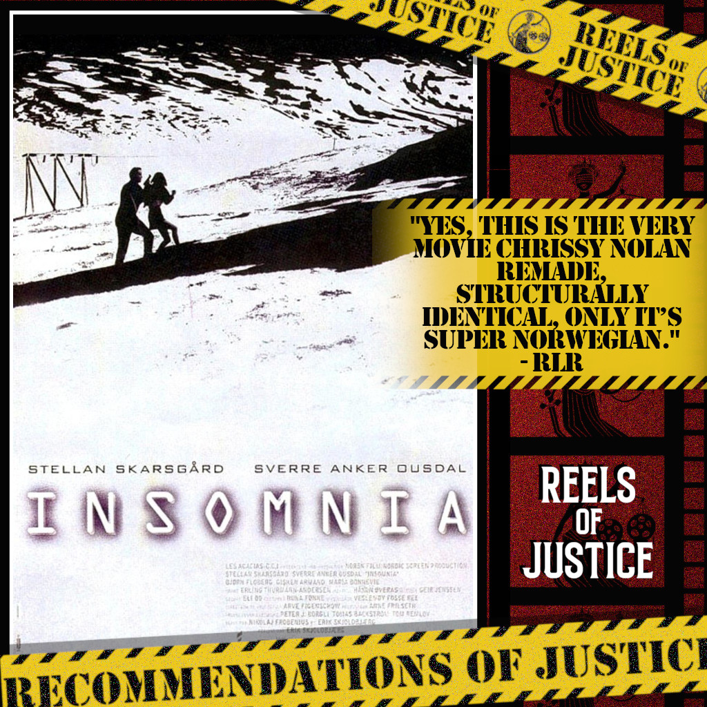 'Yes, this is the very movie Chrissy Nolan remade, structurally identical, only it’s super Norwegian.' - @onetrackmindpod, ‘Insomnia (1997)’ #RecommendationsofJustice #movie #movies #podcast #podcasts #podcasting #film #films #filmtwitter #moviereview #movienight #WhatToWatch
