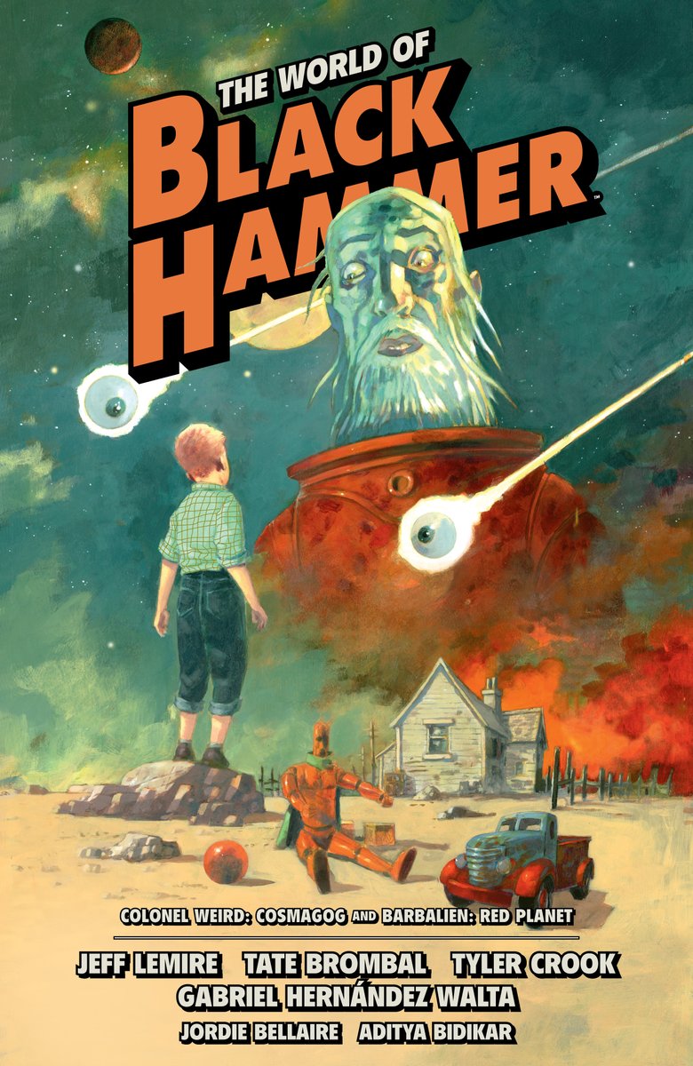 The World of Black Hammer Omnibus Volume 3, collecting Colonel Weird: Cosmagog and Barbalien: Red Planet is set to release May 7! Details: bit.ly/3Wiesan By Jeff Lemire, @TateBrombal, Gabriel Hernandez Walta, Jordie Bellaire, @adityab, Tyler Crook, cover @dean_ormston