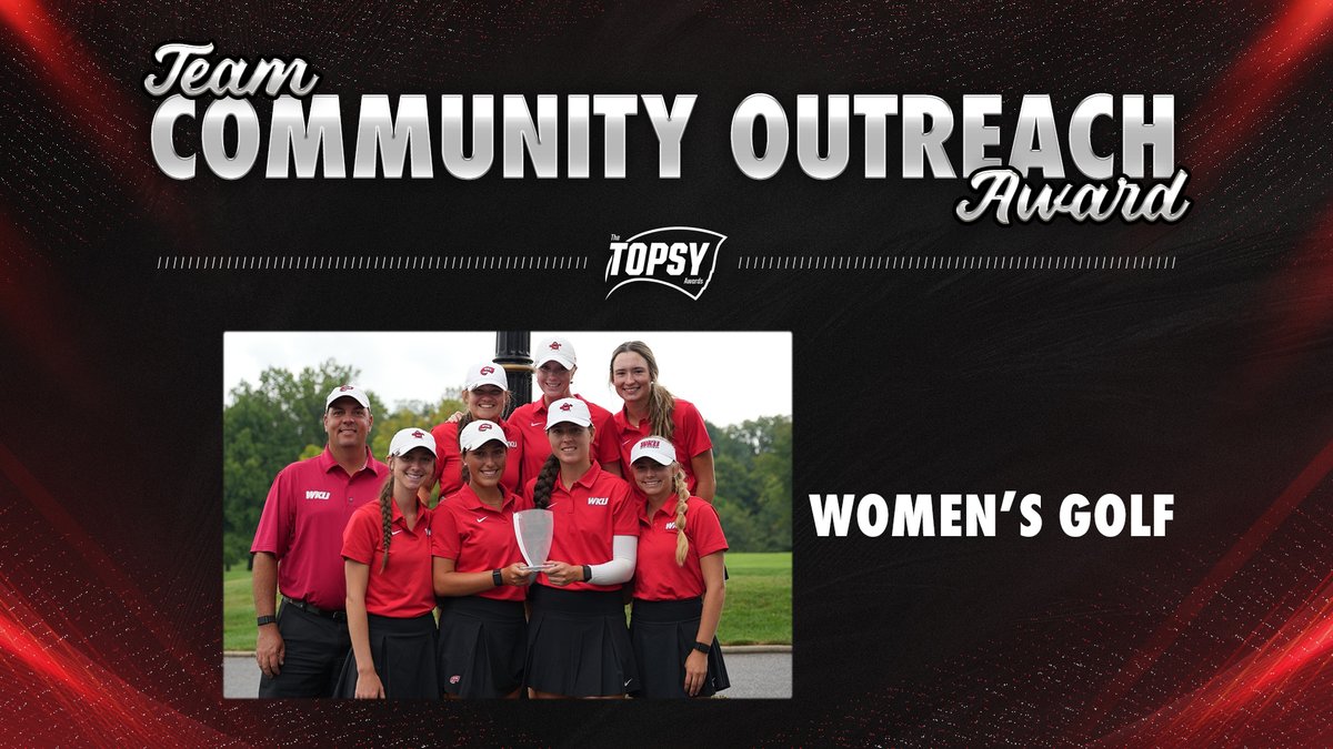 𝙏𝙚𝙖𝙢 𝘾𝙤𝙢𝙢𝙪𝙣𝙞𝙩𝙮 𝙊𝙪𝙩𝙧𝙚𝙖𝙘𝙝 𝘼𝙬𝙖𝙧𝙙 🏆@WKUWomensGolf #TOPSYs2024 | #GoTops