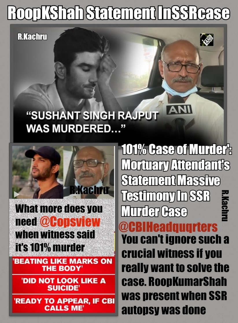 🔱Har Har Mahadev🔱 '101% Case of Murder' : Mortuary Attendant's Statement Massive Testimony in SSRCase @Copsview You can't ignore such a Crucial Witness if you really want to solve the case.RoopKumar Shah was present when SSR Autopsy was done TL~RoopKShah Statement InSSRcase