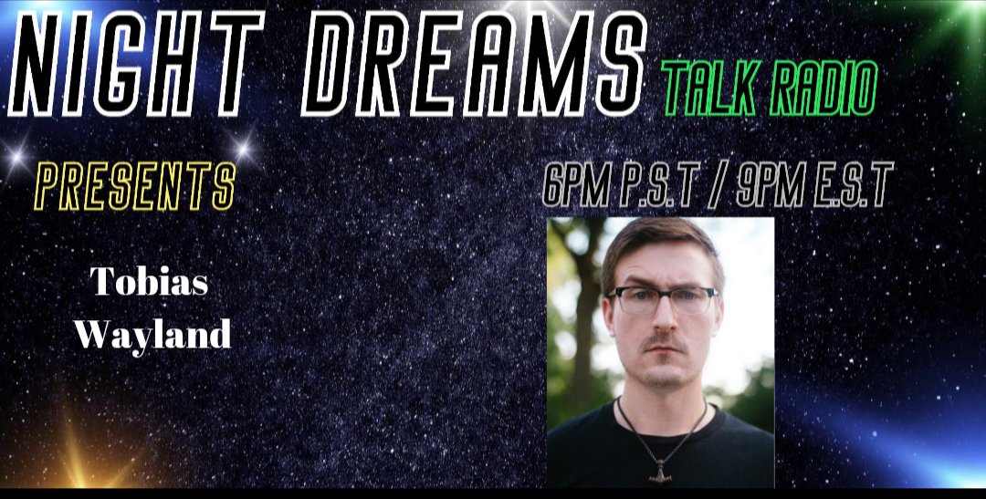 Don't forget to catch Tobias Wayland live TONIGHT at 8 pm CT on Night Dreams Talk Radio! You can listen along here: nightdreamstalkradio.com Or watch it live: youtube.com/@nightdreamsta…