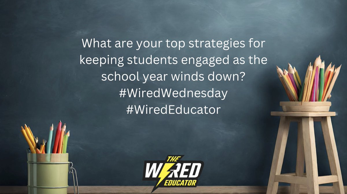 kellycroy's tweet photo. Q1: #wiredwednesday "What are your top strategies for keeping students engaged as the school year winds down? #WiredEducator @wirededucator https://t.co/BQPoB2BvA1