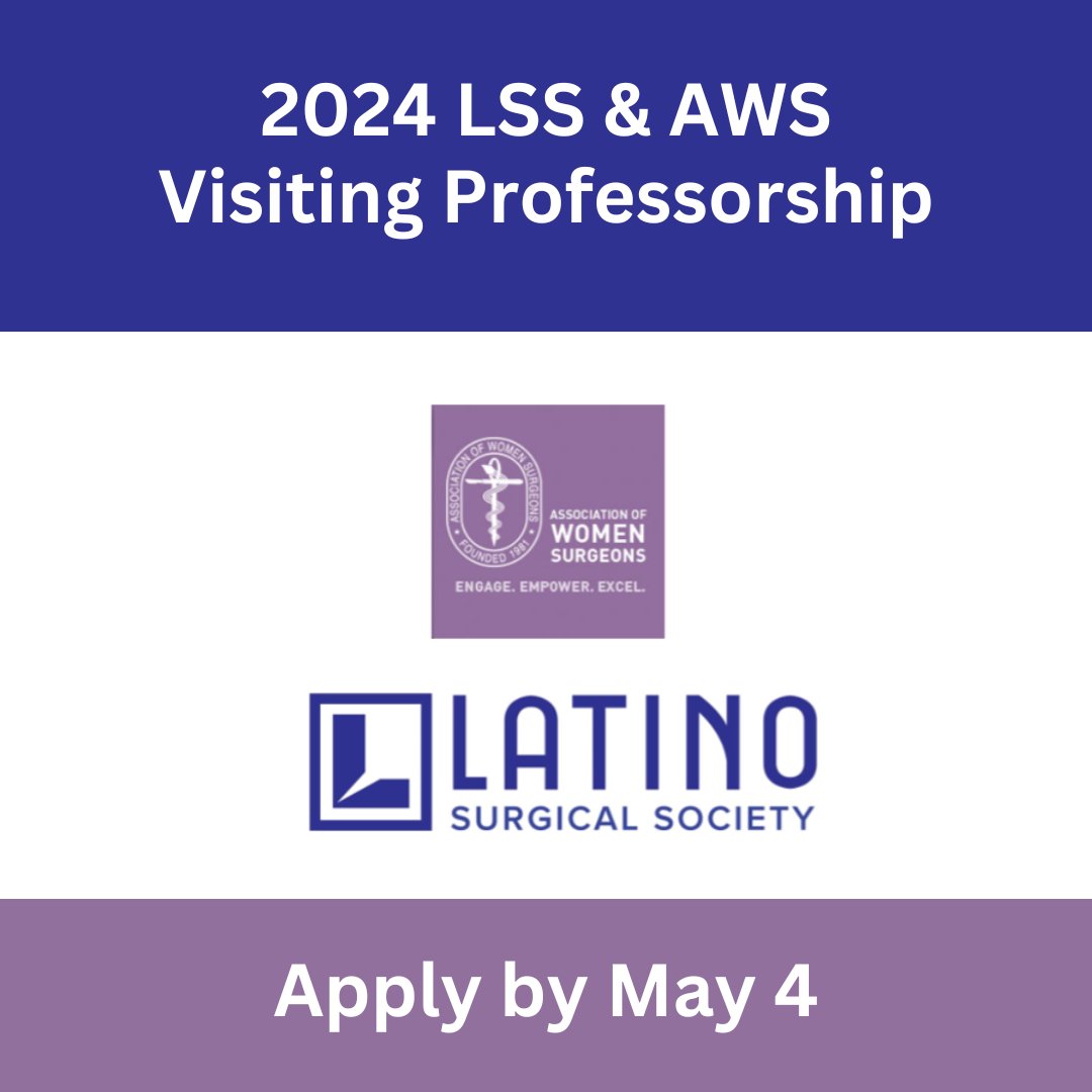 Have you heard the exciting news? @LatinoSurgery & AWS are co-sponsoring a visiting professorship that will heighten the visibility of Latino surgeons and provide a positive role model for medical students and trainees of LatinX heritage! Apply by 5/4: womensurg.memberclicks.net/awslssvp2024