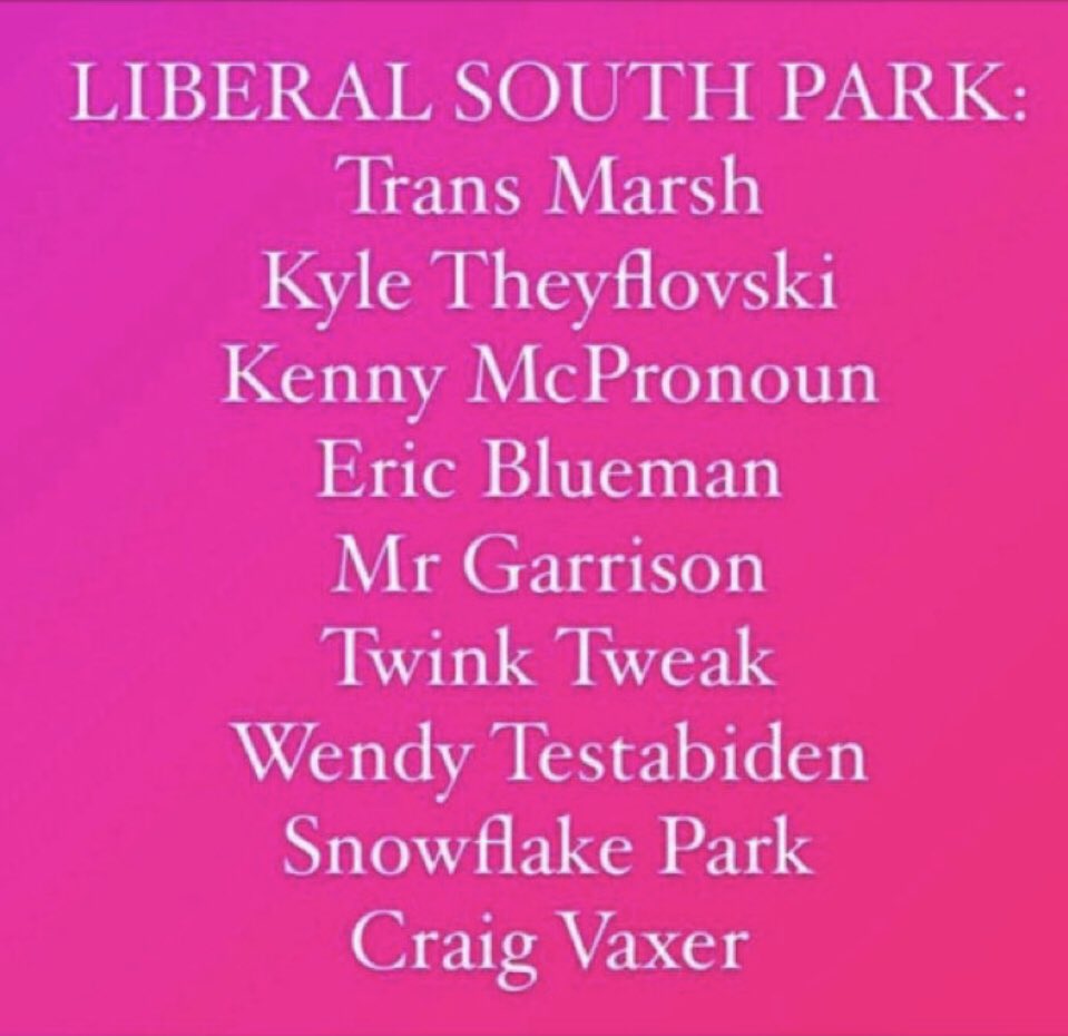 we need to go BACK ⏪ to the OLD DAYS 💥 when south park wasn’t overrun by BLUE-HAIRED 💙🥶 LIBS‼️. PRONOUN PARK👏IS OVER 👎 #WOKEISAHOAX