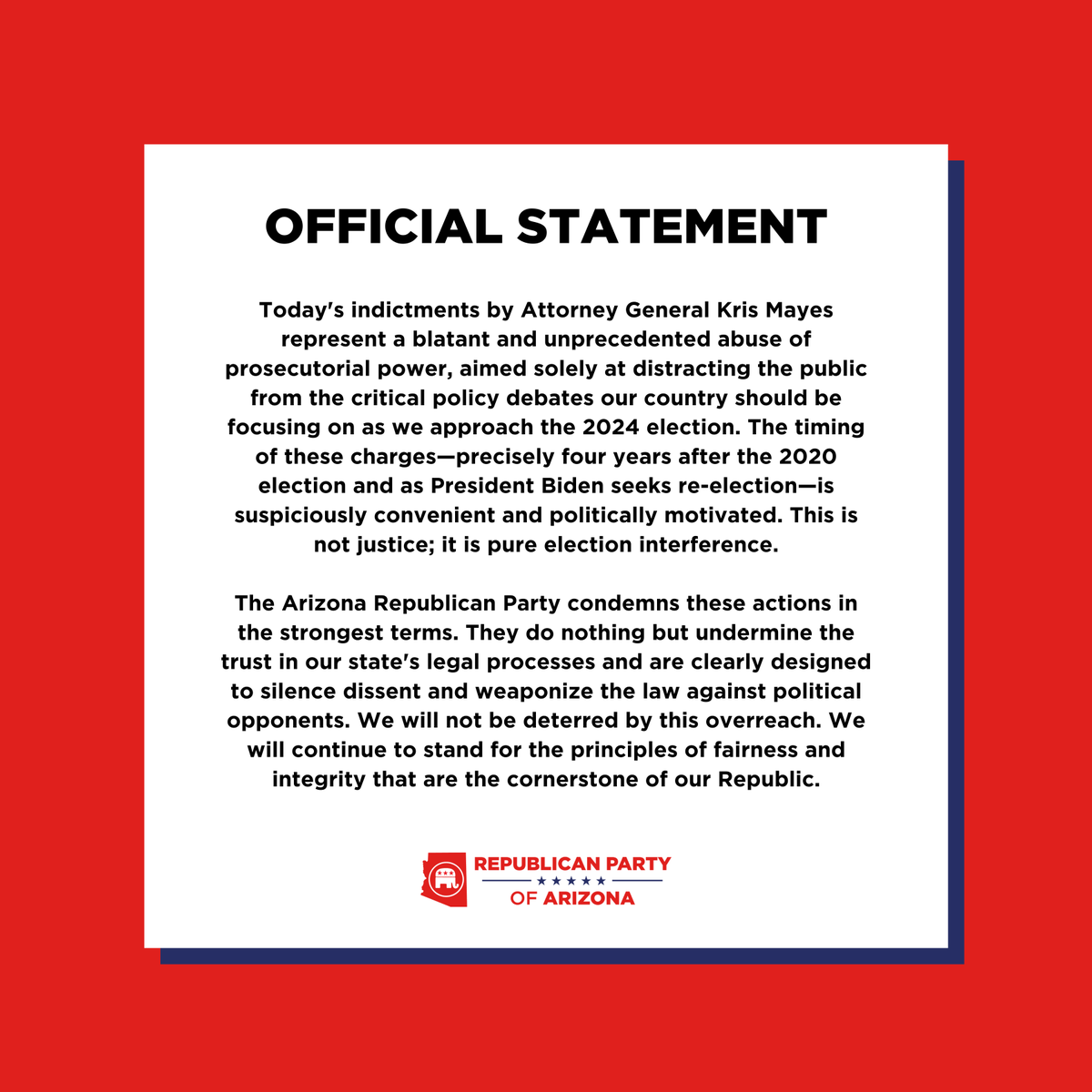 Our official statement regarding AG Kris Mayes' politically motivated indictments and blatant abuse of legal authority aimed to disrupt, distract, and interfere in the 2024 election.