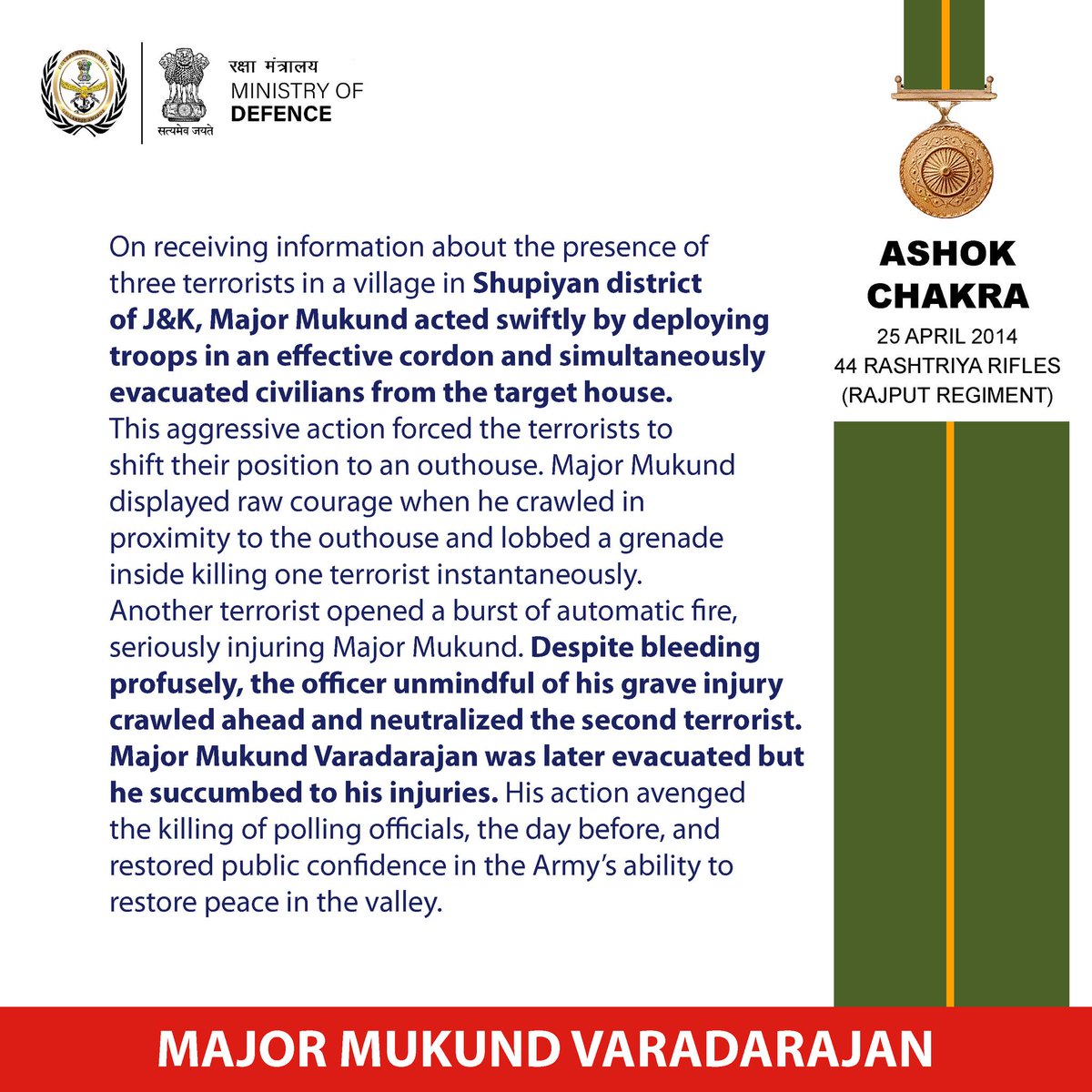 Major Mukund Varadarajan of 44 Rashtriya Rifles displayed conspicuous bravery, exemplary leadership and made the supreme sacrifice while fighting terrorists on 25 April 2014 in J&K. He was awarded  #AshokChakra posthumously.