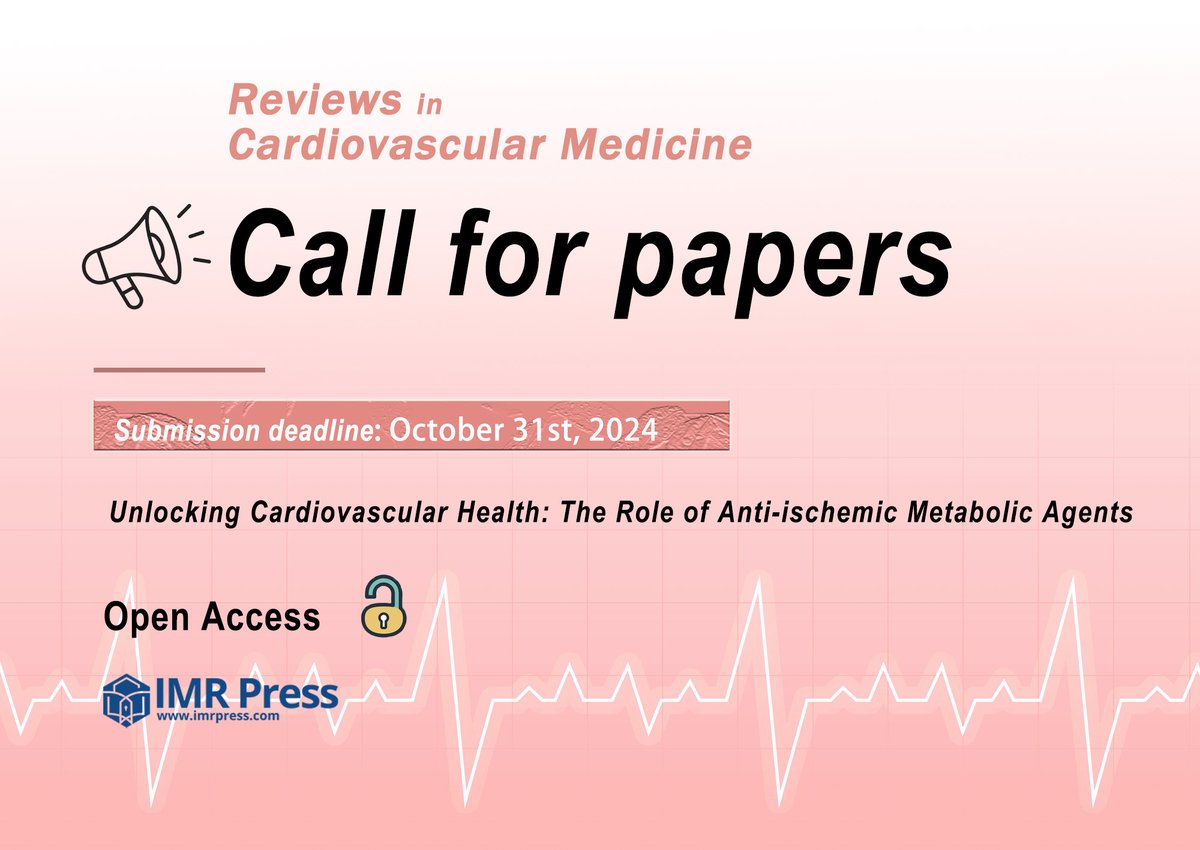 #RCM Call for papers on the topic 'Unlocking #Cardiovascular Health: The Role of #Anti-ischemic #Metabolic #Agents' 👉: imrpress.com/journal/RCM ✉️: twinkle.xu@imrpress.com Join the discussion! #Cardiology #Pharmacology