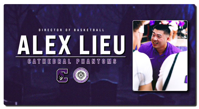 Cathedral HS is excited to announce the hiring of Coach Alex Lieu as our Varsity Basketball Coach and Director of Basketball. Coach Lieu brings years of experience to the Phantoms after having worked at both the collegiate and high school levels.