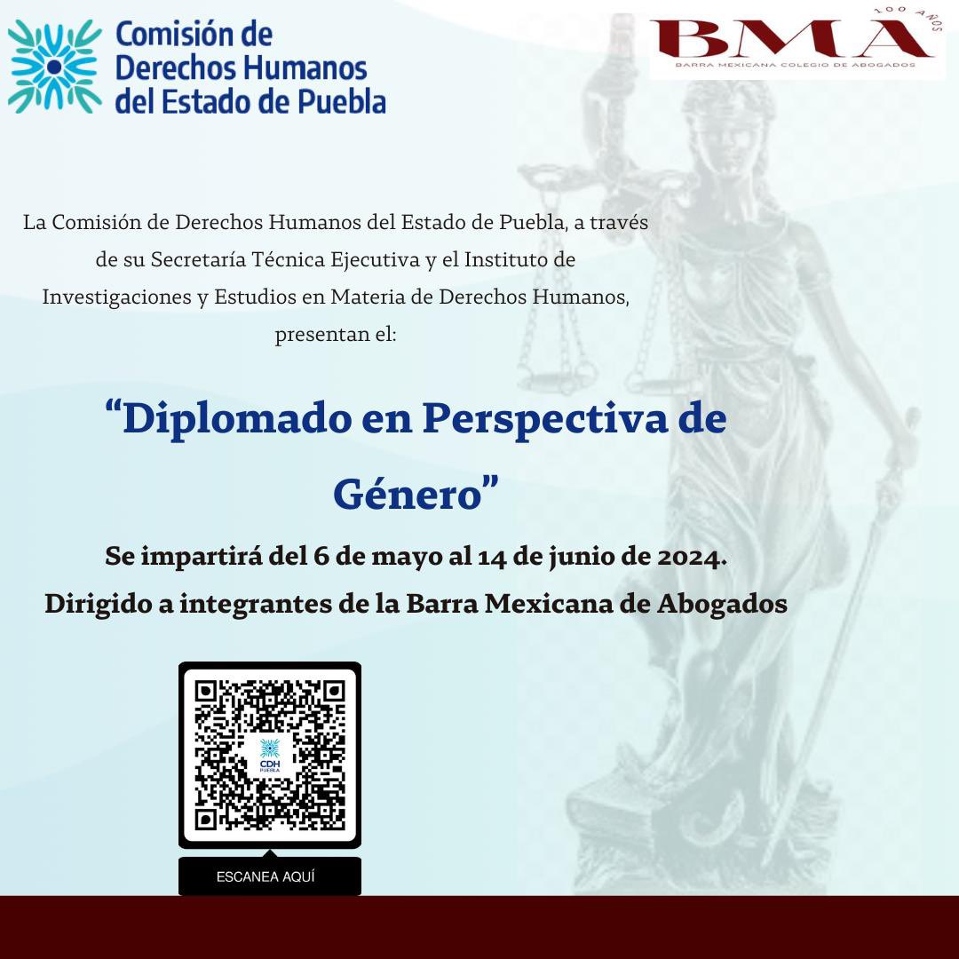 La <a href="/BMA_Abogados/">Barra Mexicana, Colegio de Abogados A.C.</a> Capitulo Puebla, a través de la Coordinación de Género y de manera conjunta con la <a href="/CDHPuebla/">CDH Puebla</a> te invita a participar en el “Diplomado en Perspectiva de Género”, para lo cual deberás inscribirte en el link:

cdhpuebla.org.mx/webinars/formu…