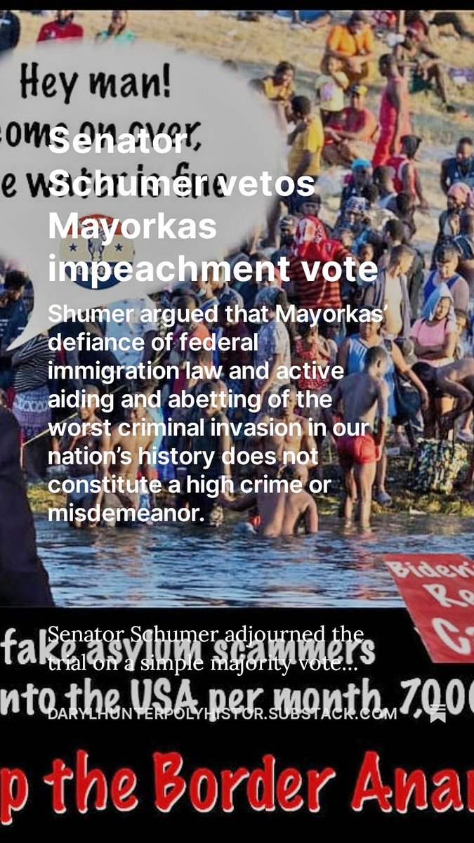 Senator Schumer vetos Mayorkas impeachment vote open.substack.com/pub/darylhunte… ~~~ #mayorkas #impeachment #openborder #BorderCrisis #Immigration #ImmigrationDetention #ILLEGALimmigrants #IllegalAliens