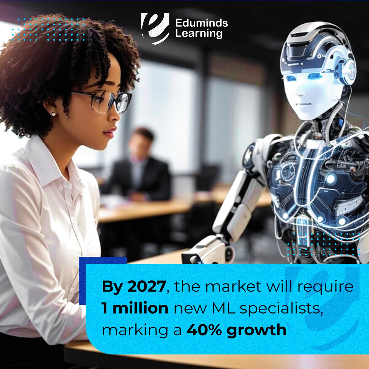 By 2027, the market will demand 1 million new ML specialists, reflecting a 40% increase in demand for machine learning expertise.

#MLSpecialists #FutureOfWork #TechTalent #AIJobs #CareerGrowth