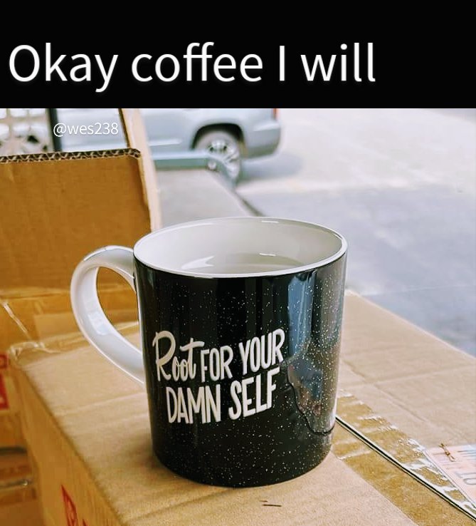 wes238's tweet photo. Thanks #coffee #motivation #rootforyourself #youcandoit #chronicillness #youareenough https://t.co/TdKGoQkaFI