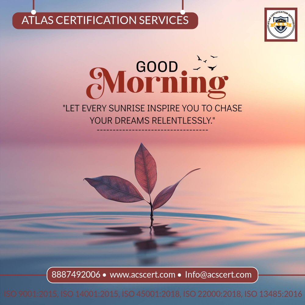'Good morning! ☀️ Join us at Atlas Certification Services for excellence through ISO Standards. #AtlasCertification #ISOStandards #Quality'