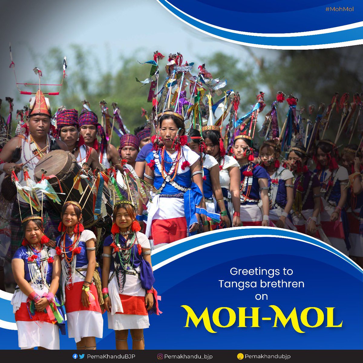 Moh Mol, an important festival of Arunachal Pradesh showcasing our cultural vibrancy and diversity, is celebrated with usual fervour and enthusiasm by sisters and brothers of Tangsa community of Changlang district. On this joyous occassion, I hope and pray for peace, happiness