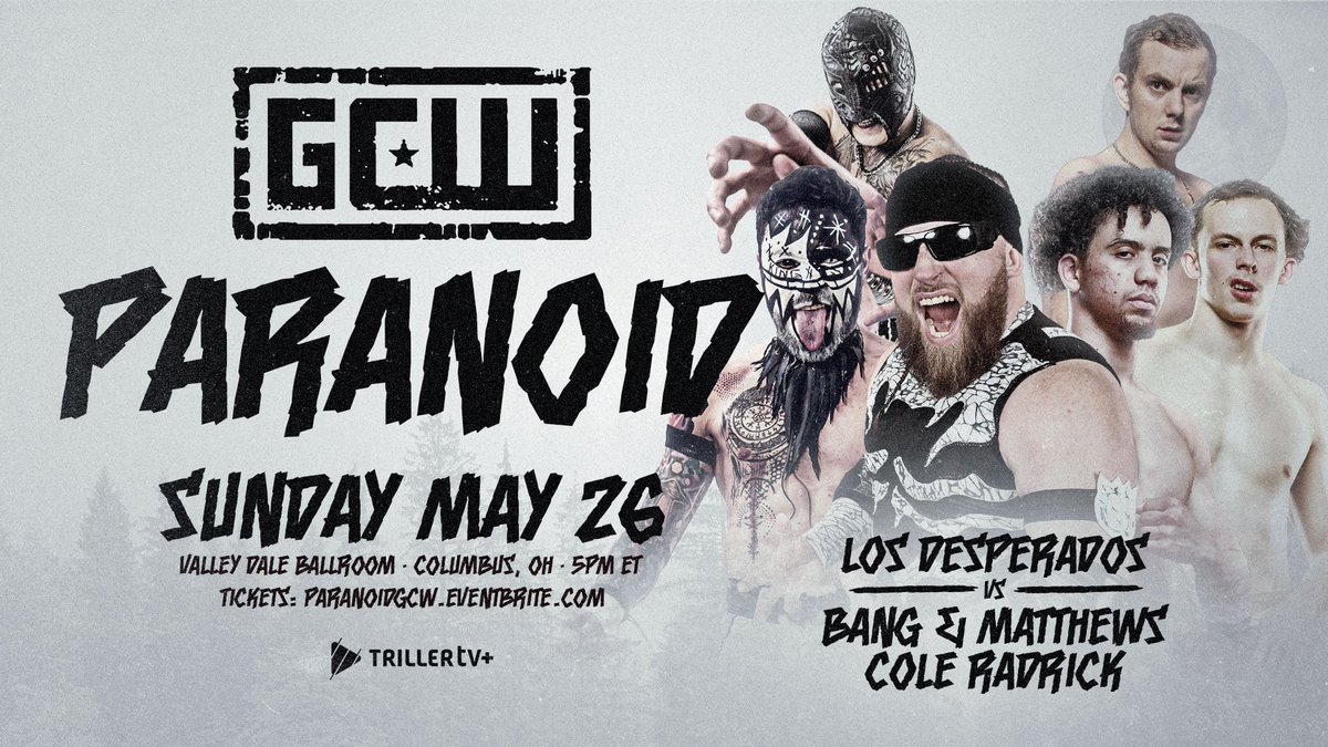 *COLUMBUS UPDATE* Already Signed: LOS DESPERADOS vs BANG BROS/COLE RADRICK Plus: VIF vs Jordan/Myron Mance Warner vs Alec Price Nick Gage Trish Adora Infinity & Beyond Kevin Blackwood Bussy +more! Get Tix: ParanoidGCW.eventbrite.com Watch LIVE on @FiteTV+ Sun 5/26 - 5PM