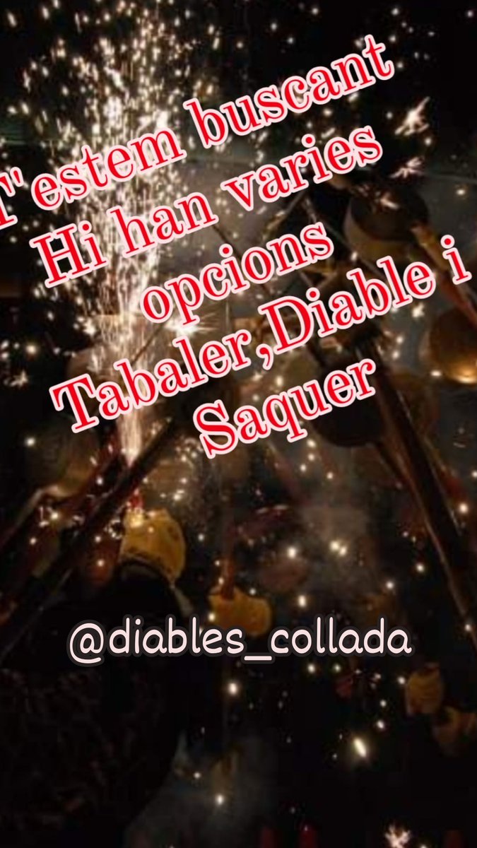 DiablesCollada's tweet image. Estem buscant varies incorporacions 
Tabaler,Diable i Saquer
Per mes informacio 
diablescollada@gmail.com 
O per instagram
@diables_collada.