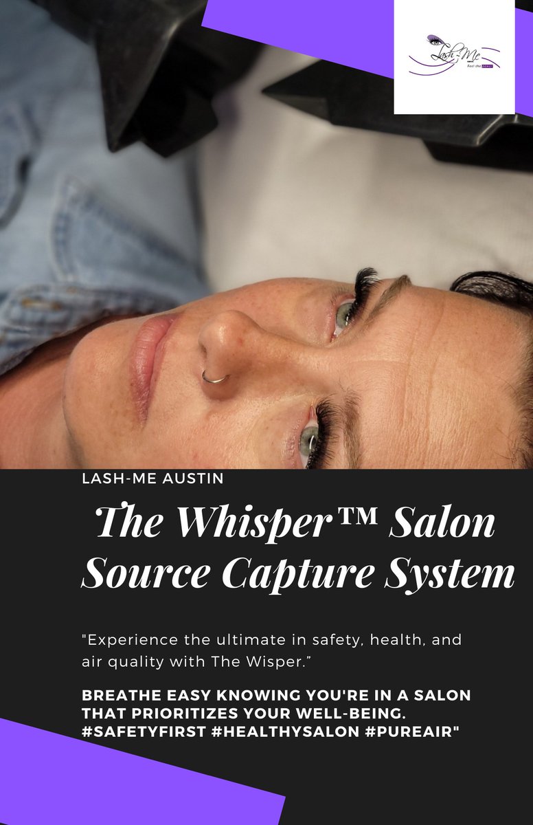 'Experience the ultimate in safety, health, and air quality with The Whisper™ Salon Source Capture System. Breathe easy knowing you're in a salon that prioritizes your well-being. #SafetyFirst #HealthySalon #PureAir#TheWhisper #HealthySalon #CleanAir #SafetyFirst #LashMeAustin'