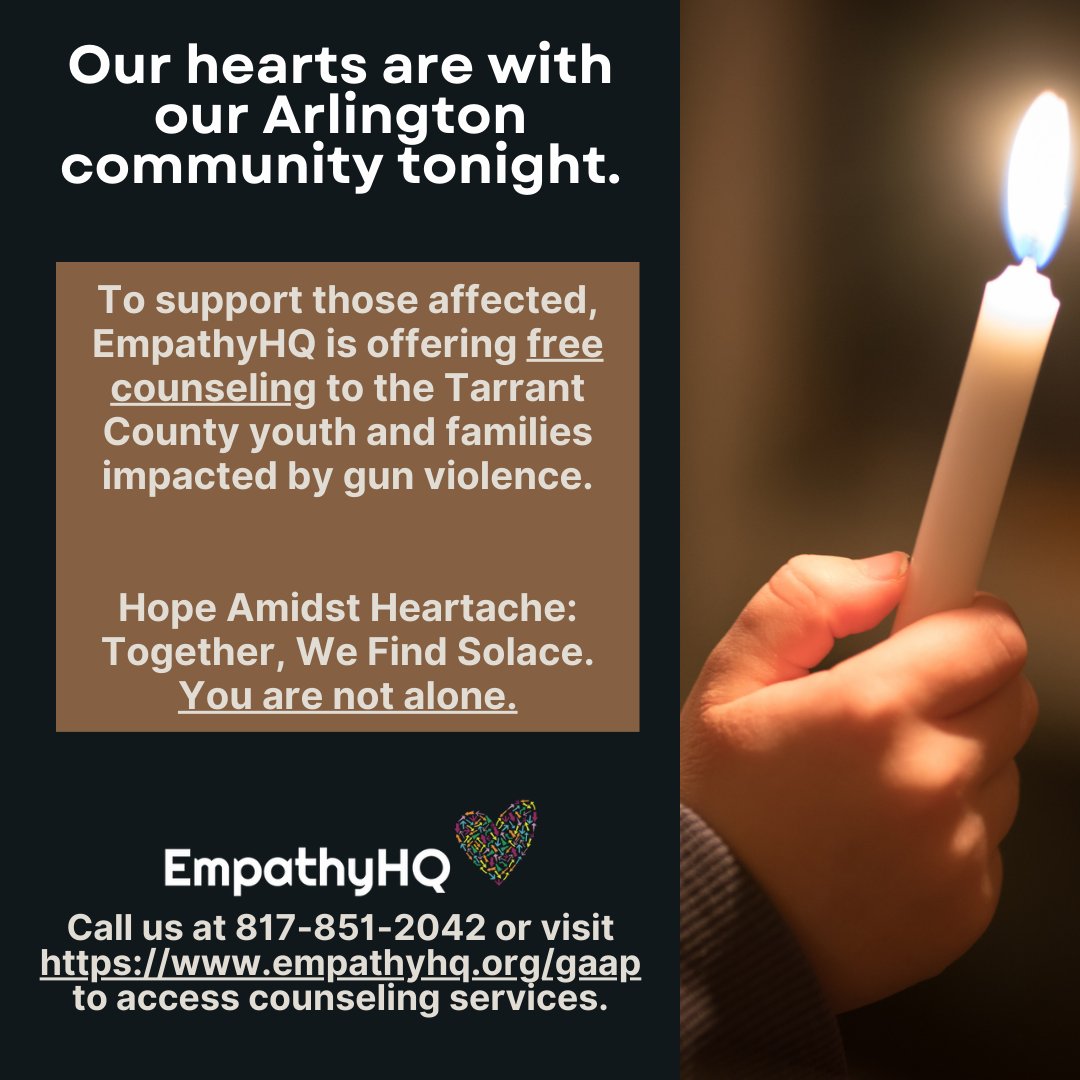 💔Tonight, our hearts are heavy as we stand with our Arlington community in the wake of tragedy. To those affected by the recent events,  EmpathyHQ is here to offer support and free counseling services to youth and families 🤝 Call 817-851-2042 or visit empathyhq.org/gaap