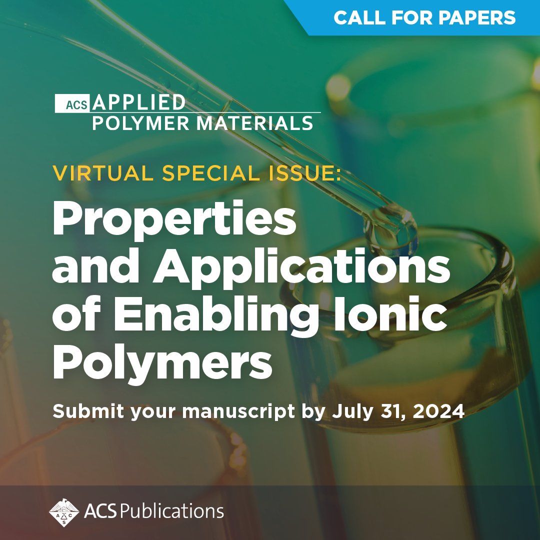 ACS_AMI's tweet photo. 📣 Call for Papers—This Special Issue will showcase studies about the synthesis, characterization, processing, and/or applications of ionic polymers. Submit your manuscript by July 31, 2024. #ACSAPM
Learn more 👉 https://t.co/0AQg3Ouifr https://t.co/w3eKtZHgOO