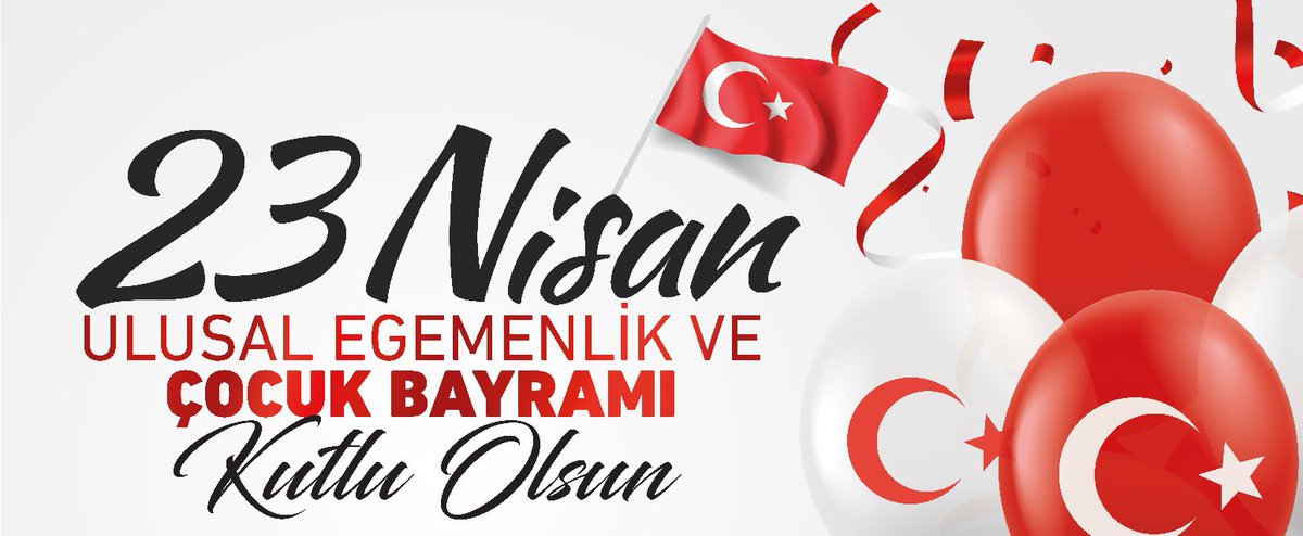 #23Nisan Ulusal Egemenlik ve Çocuk Bayramımız kutlu olsun