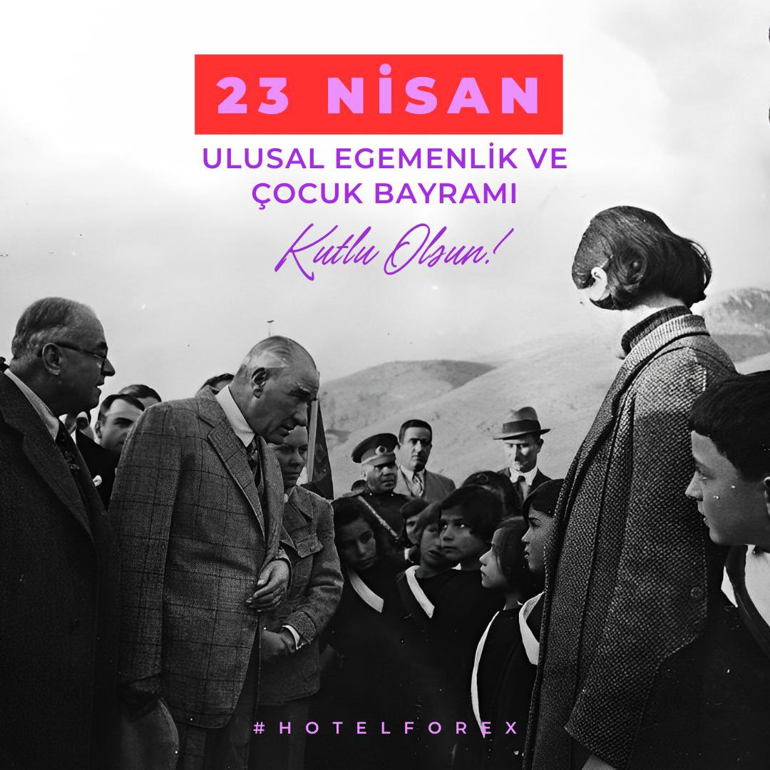 23 Nisan Ulusal Egemenlik ve Çocuk Bayramı kutlu olsun! #23Nisan #HotelForex