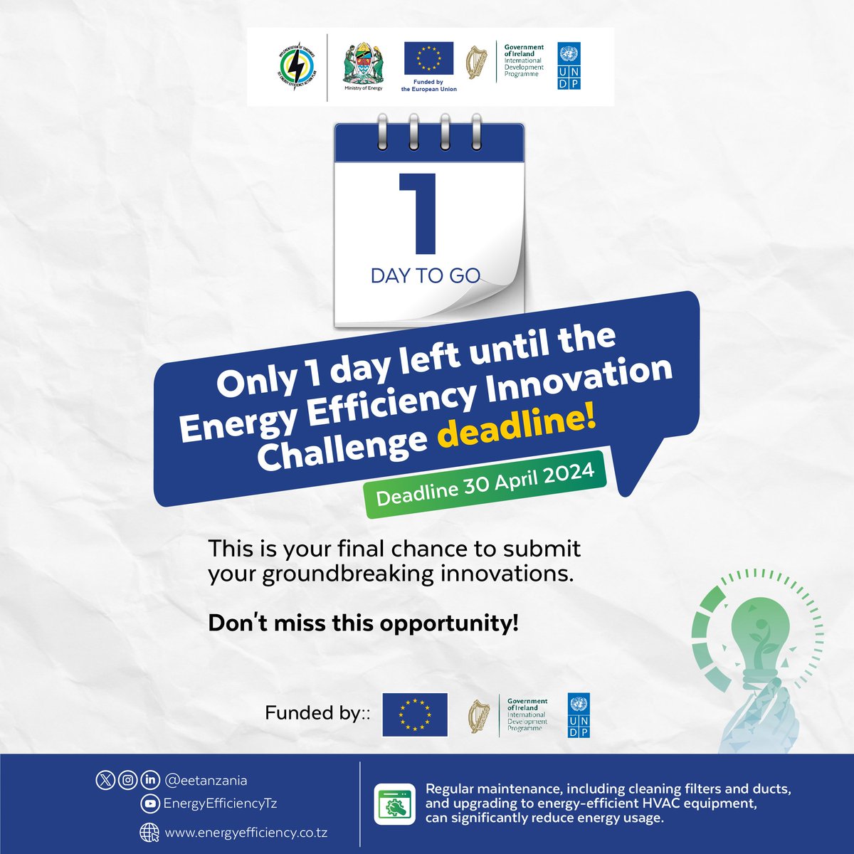 ⌛️Here we Go! 💡We're seeking innovative ideas to tackle energy waste, promote sustainability, & enhance energy efficiency in 🇹🇿. 💻Join us in achieving a more sustainable future! Submit your #energyefficiency entry today! energyefficiency.co.tz @EUinTZ @IrlEmbTanzania