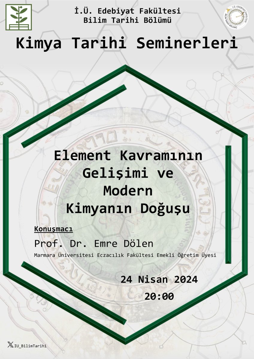 Kimya Tarihi Seminerleri'nin ikinci bölümünde, 24 Nisan Çarşamba günü saat 20:00'da Prof. Dr. Emre Dölen 'Element Kavramının Gelişimi ve Modern Kimyanın Doğuşu' başlıklı konuşması ile bizlerle olacak. (Zoom linki etkinlik günü paylaşılacaktır.)