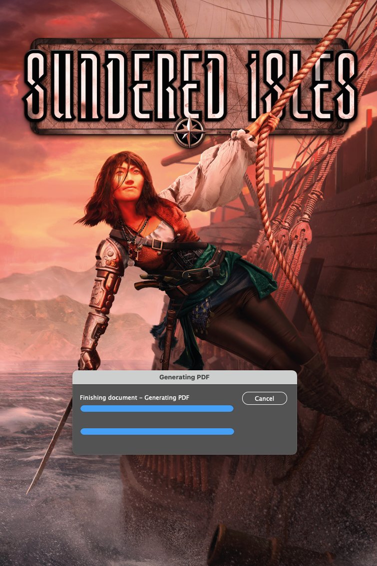 It took every spare moment of two and a half years. Lots of fun. Lots of stress. Finally done. I'm generating the PDFs to deliver the Sundered Isles Digital Edition to backers this week. Plenty of work to do to get things tidied up for a print run. But for now, sleep.