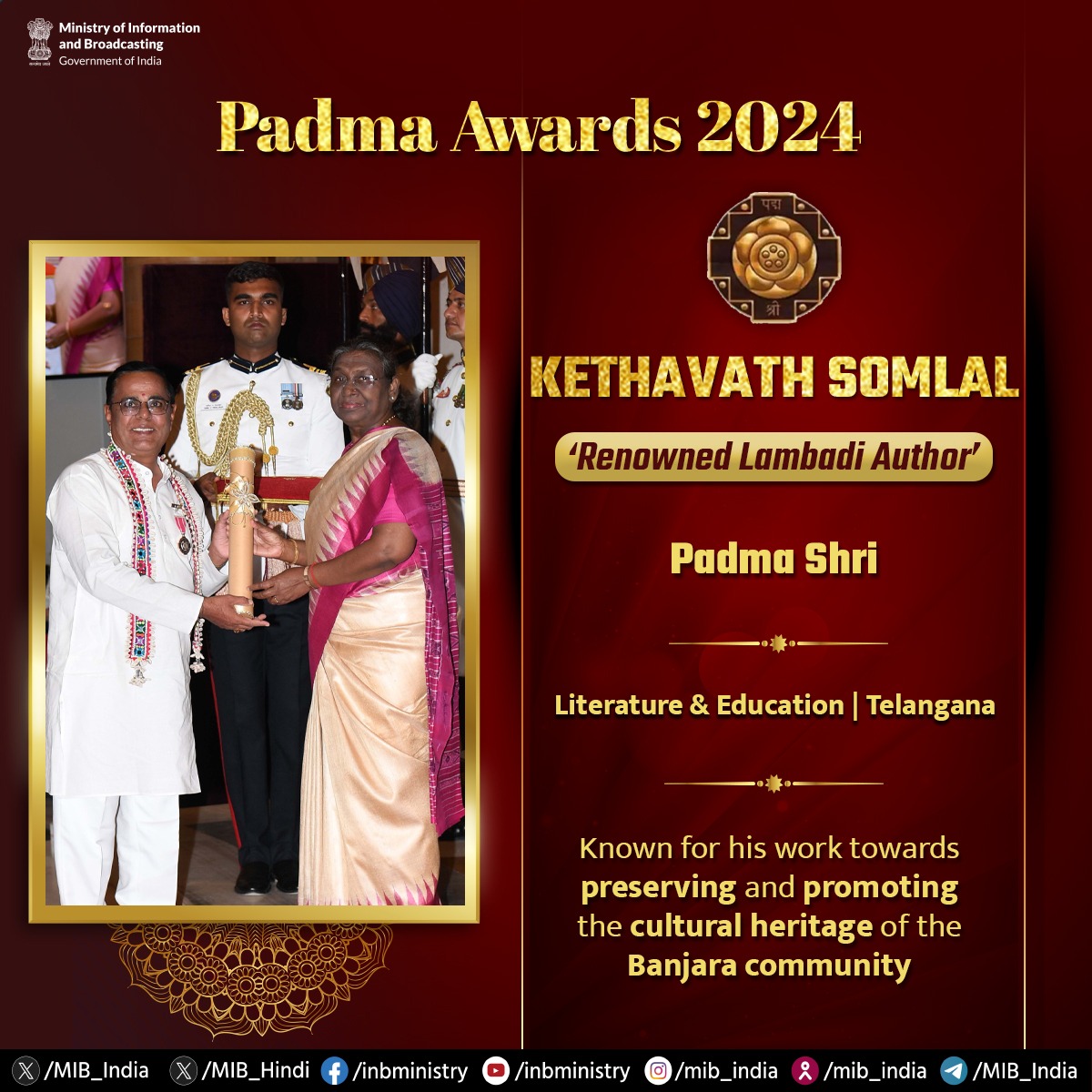 #PadmaAwards2024 - Kethavath Somlal 🏅Padma Shri - Literature & Education 📍#Telangana 🔹Renowned Lambadi Author 🔹Known for his work towards preserving and promoting the cultural heritage of the Banjara community #PadmaAwards #PeoplesPadma #PadmaShri