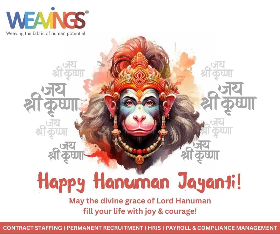 Happy Hanuman Jayanti!

#hanumanjayanti #jaishriram #weavings #weavingsmanpowersolutions #contractstaffing #hrsolutions #staffingindustry