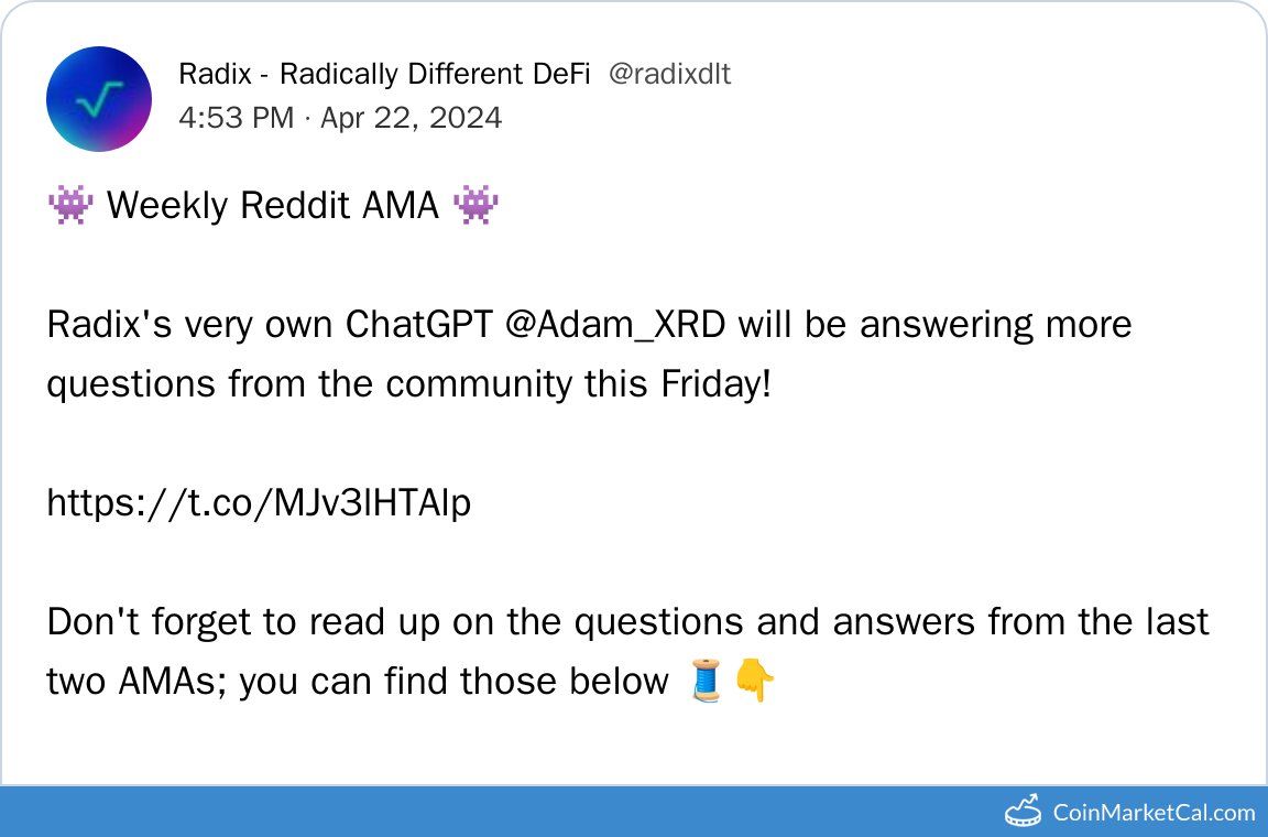 🆕 New e-Radix $EXRD, Radix $XRD event! 
 
26 Apr 2024 
Reddit AMA  
 
Source: coinmarketcal.com/en/event/reddi…