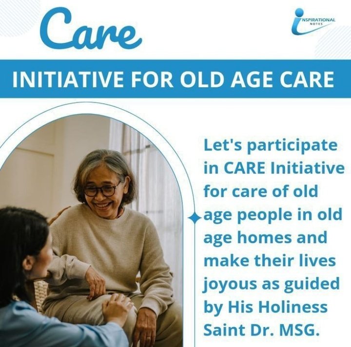 Do #ElderlyCare and get blessings.
 It needs more love and care but people are not able to spend time with their parents. so Saint MSG Insan has launched the 139th initiative of 'Caring for Orphaned Senior Citizens'.
CARE