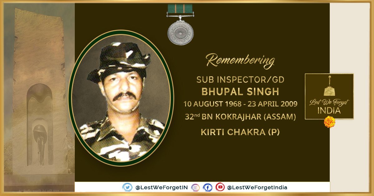 Do you remember this gallant Sashastra Prahri? #LestWeForgetIndia🇮🇳 Sub Inspector Bhupal Singh, #KirtiChakra (P) of 32nd BN @DGSSB made the supreme sacrifice fighting insurgents in Kokrajhar, Assam #OnThisDay 23 April in 2009. SI/ GD Bhupal Singh was serving in one of the